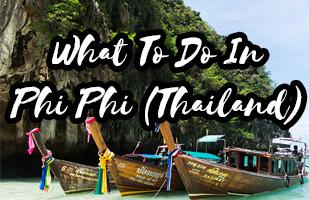 Things to do in Phi Phi (Thailand) and How Long To Stay There