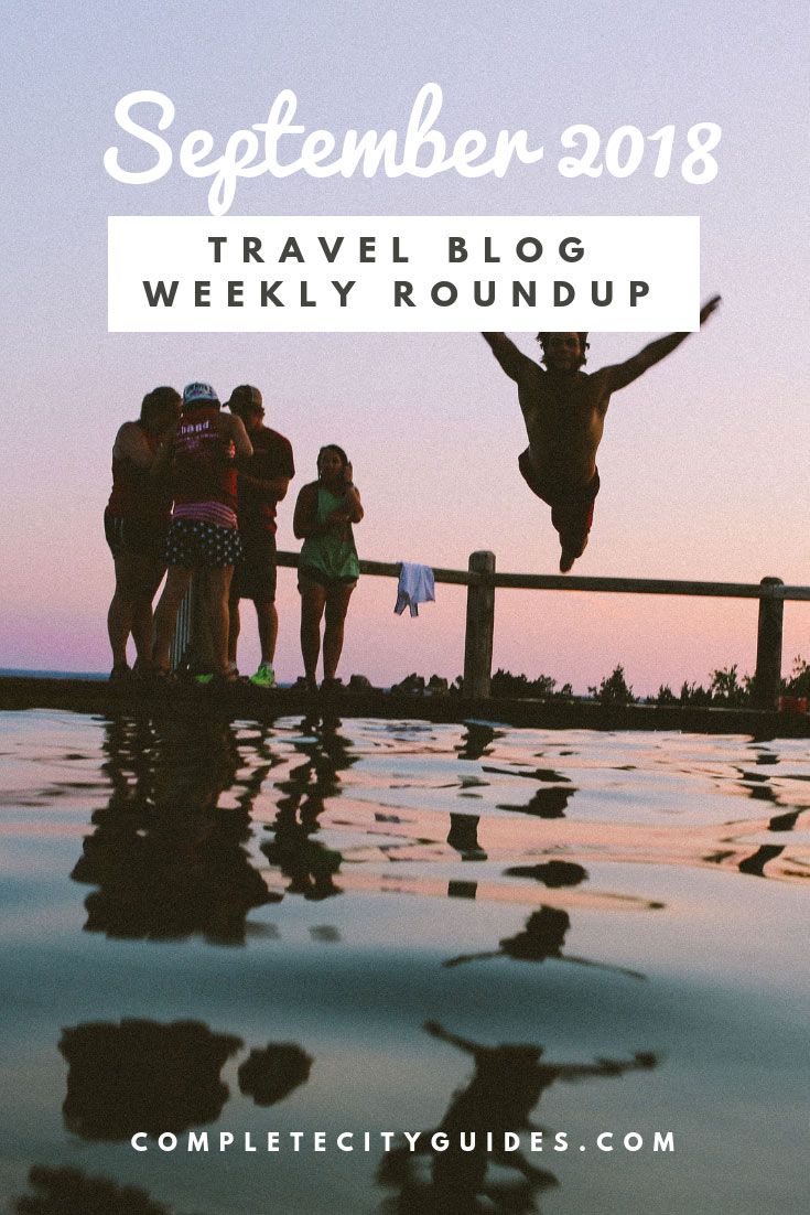 Travel Blog Weekly Roundup: September 8 2018